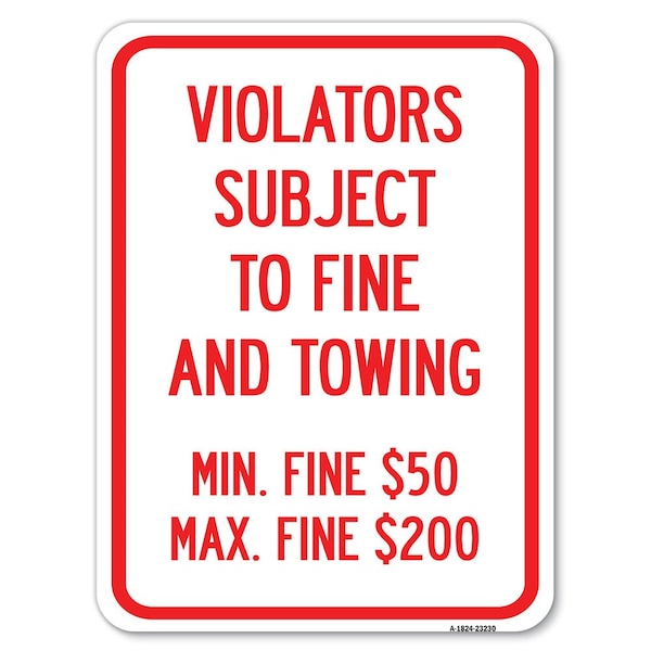 Signmission R7-8f Violators Subject to Fine and Towing Min. Fine $50 Max Fine $200, A-1824-23230 A-1824-23230 - main